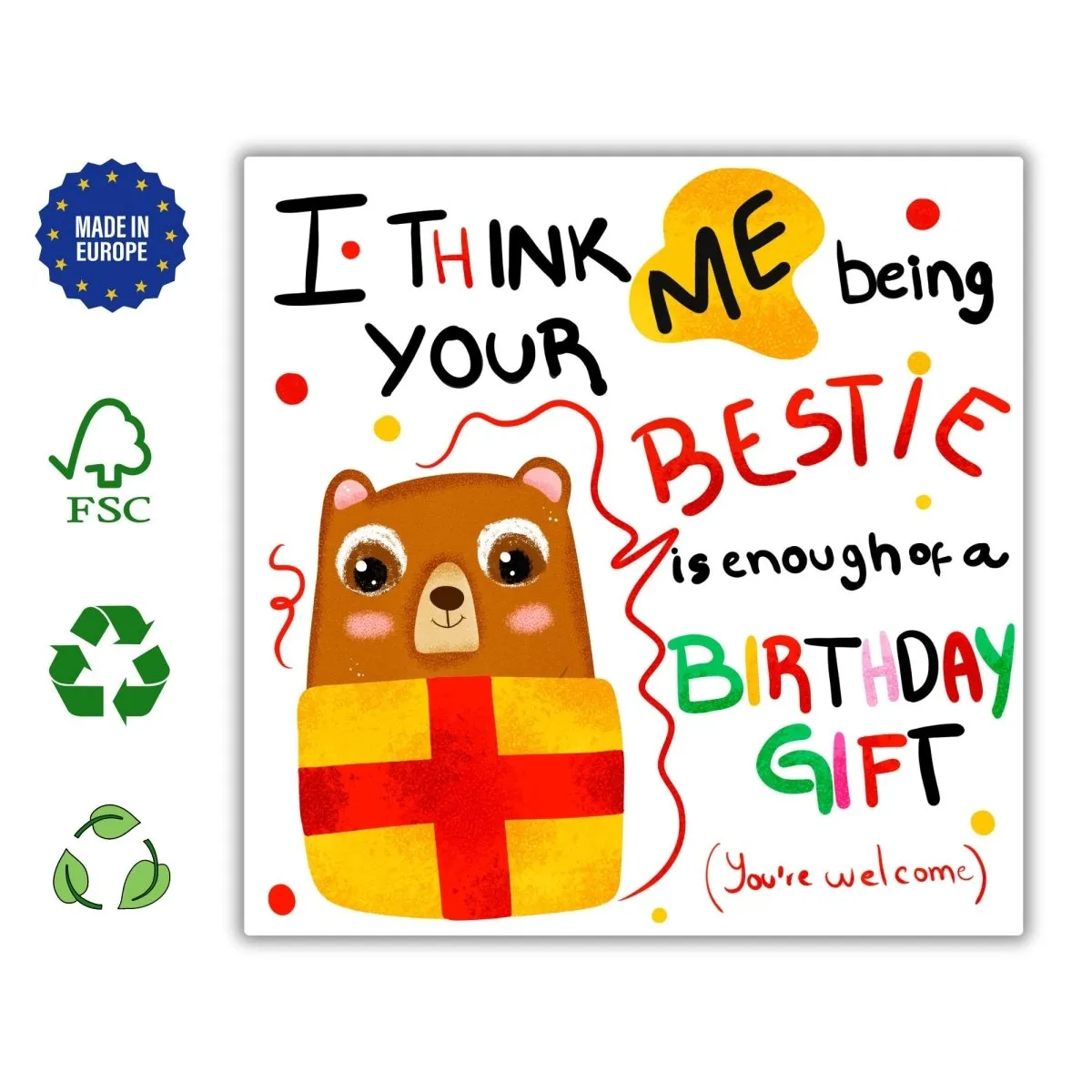 Me Being Your Bestie Birthday is Enough of a Birthday Gift Card, Funny Birthday Card, For Bestie Cards, Best Friend Postcards, Bear Cards